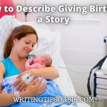 how to describe giving birth in a story
