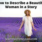 how to describe a beautiful woman in a story