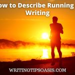 how to describe running in writing