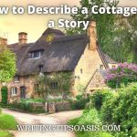 how to describe a cottage in a story