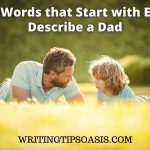 words that start with E to describe a dad