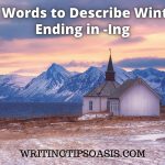 words to describe winter ending in -ing