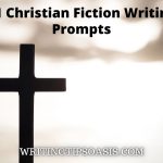 Christian fiction writing prompts