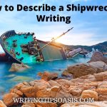 how to describe a shipwreck in writing