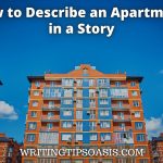 how to describe an apartment in a story