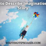 how to describe imagination in a story