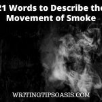 words to describe the movement of smoke