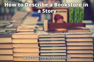 how to describe a bookstore in a story