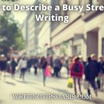 how to describe a busy street in writing