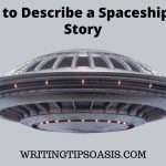 how to describe a spaceship in a story