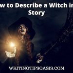 how to describe a witch in a story