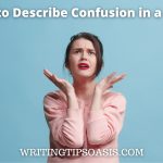 how to describe confusion in a story
