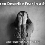 how to describe fear in a story