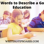 words to describe a good education