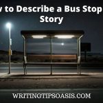 how to describe a bus stop in a story