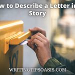 how to describe a letter in a story