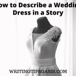 how to describe a wedding dressing in a story