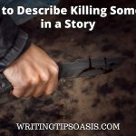 how to describe killing someone in a story