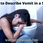 how to describe vomit in a story