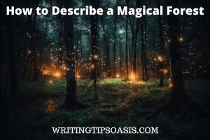 how to describe a magical forest