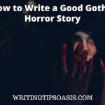 how to write a good gothic horror story