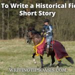 how to write a historical fiction short story