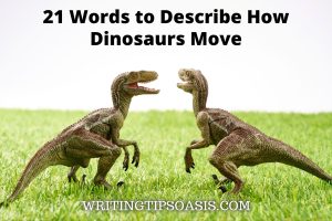 words to describe how dinosaurs move