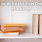 Image of books on a shelf and title of post which is how to write the first chapter of a novel.