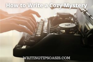 Image of woman's hands typing on typewriter and title which is how to write a cozy mystery