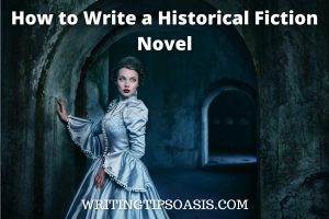 Image of Victorian woman in dungeon and title which is how to write a historical fiction novel